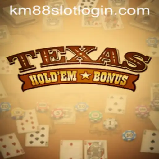 Discovering Texas Hold'em Bonus: The Thrill of the Game with KM88.COM