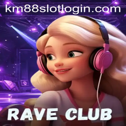 RaveClub: A New Wave in Gaming with KM88.COM